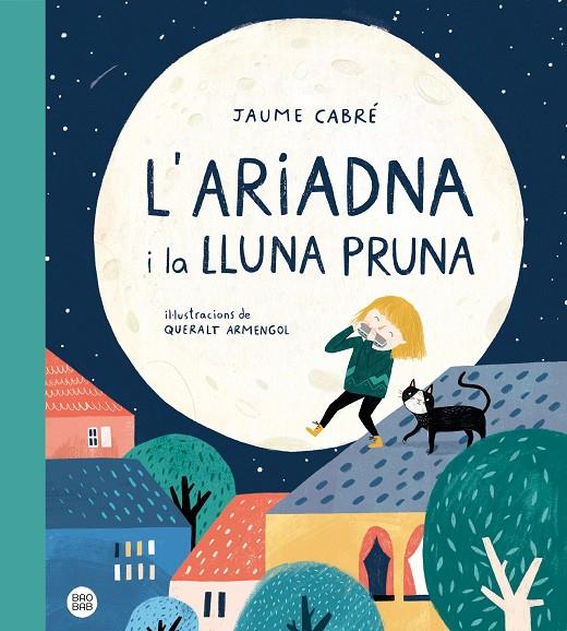 L'Ariadna i la lluna Pruna | 9788418135187 | Cabré, Jaume/Armengol, Queralt | Librería online de Figueres / Empordà