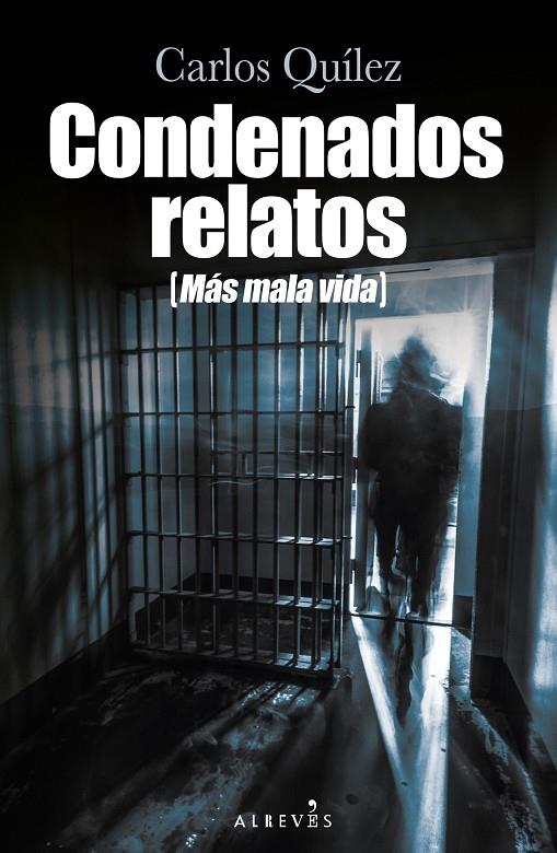 Condenados relatos (Más mala vida) (True Crime) | 9788419615565 | Quílez Lázaro, Carlos | Llibreria online de Figueres i Empordà