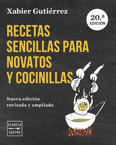Recetas sencillas para novatos y cocinillas. Nueva edición actualizada | 9788408282662 | Gutiérrez, Xabier | Llibreria online de Figueres i Empordà
