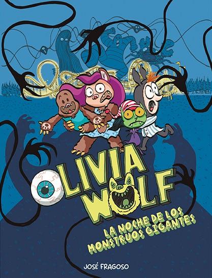 Olivia Wolf #01. La noche de los monstruos gigantes | 9788419253538 | Fragoso, José | Llibreria online de Figueres i Empordà