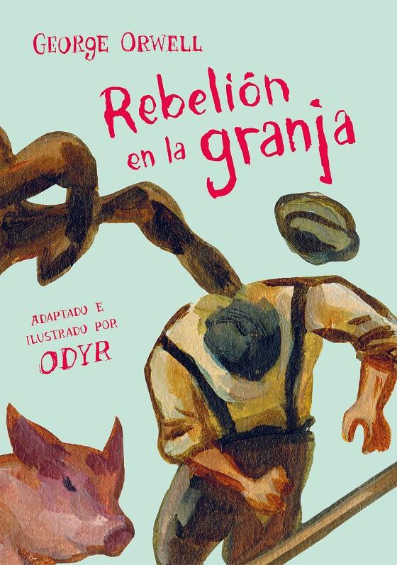 Rebelión en la granja (la novela gráfica) | 9788466346351 | Orwell, George/Odyr, Bernardi | Llibreria online de Figueres i Empordà