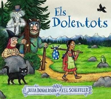Els Dolentots | 9788413491875 | Donaldson, Julia | Llibreria online de Figueres i Empordà