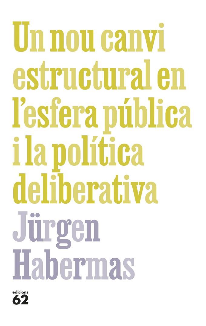 Un nou canvi estructural en l'esfera pública i la política deliberativa | 9788429781090 | Habermas, Jürgen | Llibreria online de Figueres i Empordà