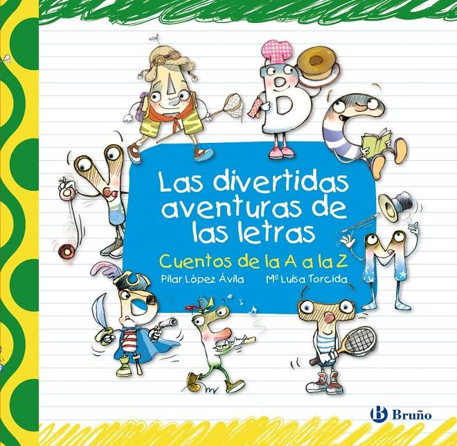 Las divertidas aventuras de las letras (lligada) | 9788421685129 | López Ávila, Pilar | Llibreria online de Figueres i Empordà