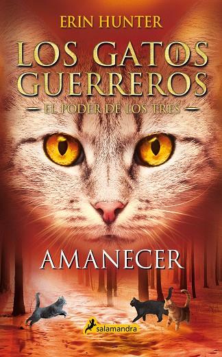 Amanecer (Los Gatos Guerreros | El Poder de los Tres #06) | 9788418174056 | Hunter, Erin | Llibreria online de Figueres i Empordà