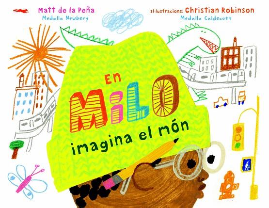 En Milo imagina el món | 9788412314410 | de la Peña, Matt | Llibreria online de Figueres i Empordà