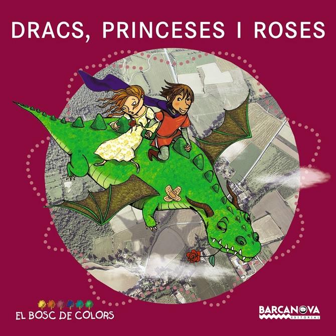 Dracs, princeses i roses (PAL i lligada) | 9788448929015 | Baldó, Estel/Gil, Rosa/Soliva, Maria | Llibreria online de Figueres i Empordà
