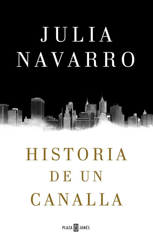 Historia de un canalla | 9788401016950 | Navarro, Julia | Llibreria online de Figueres i Empordà