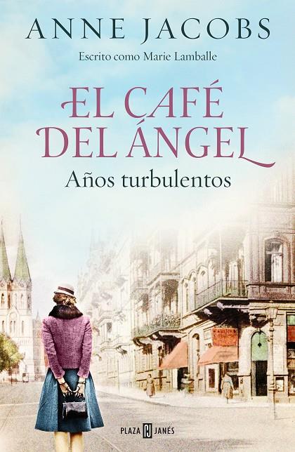 El Café del Ángel. Años turbulentos (Café del Ángel 2) | 9788401025464 | Jacobs, Anne | Llibreria online de Figueres i Empordà