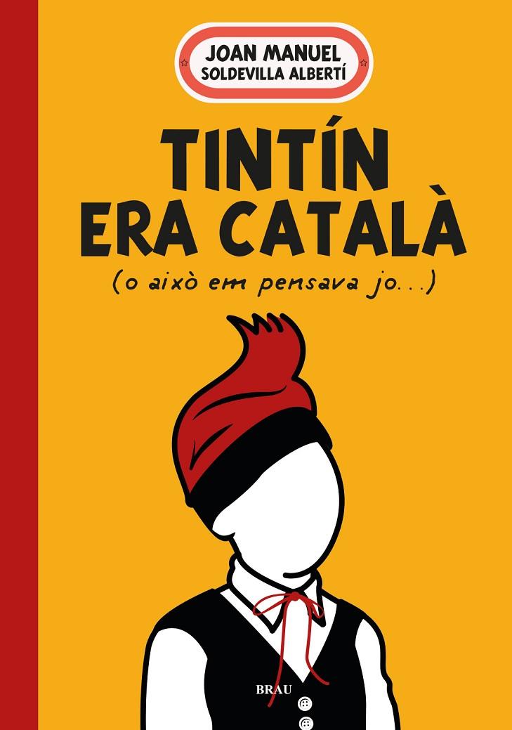 Tintín era català | 9788418096594 | Soldevilla Albertí, Joan Manuel | Llibreria online de Figueres i Empordà