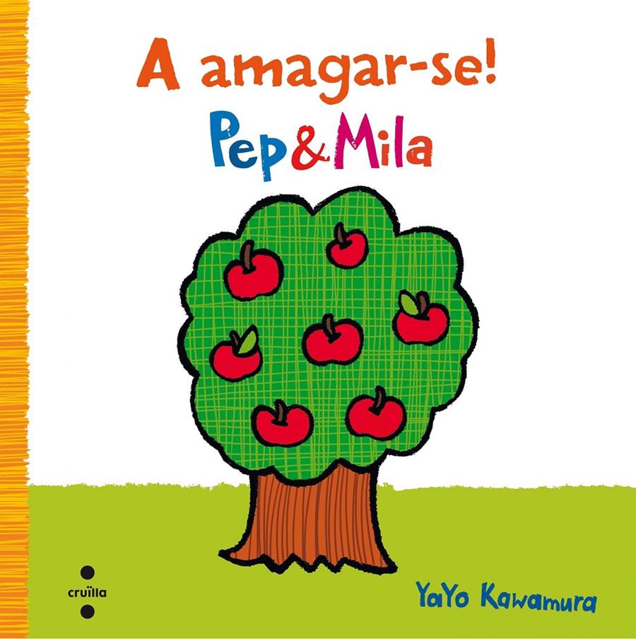 PEP & MILA A AMAGAR-SE | 9788466140317 | Kawamura, Yayo | Llibreria online de Figueres i Empordà