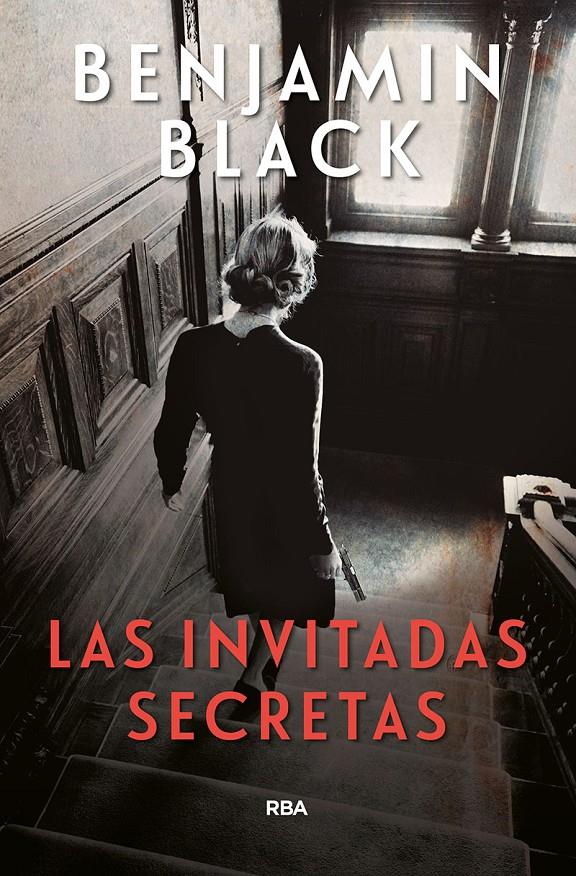 Las invitadas secretas | 9788491870814 | Black, Benjamin | Llibreria online de Figueres i Empordà