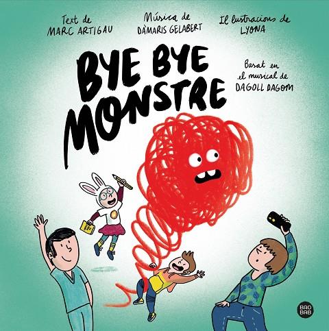 Bye bye monstre | 9788413890548 | Artigau i Queralt, Marc/Dagoll Dagom, S. A./Lyona | Llibreria online de Figueres i Empordà
