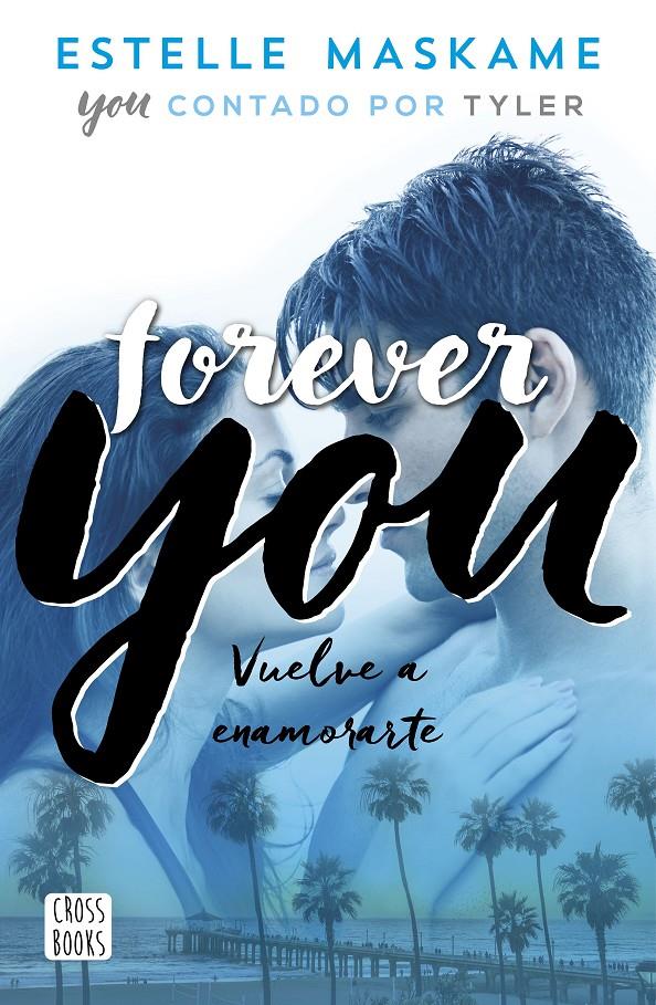 YOU #04. Forever You | 9788408201281 | Maskame, Estelle | Librería online de Figueres / Empordà
