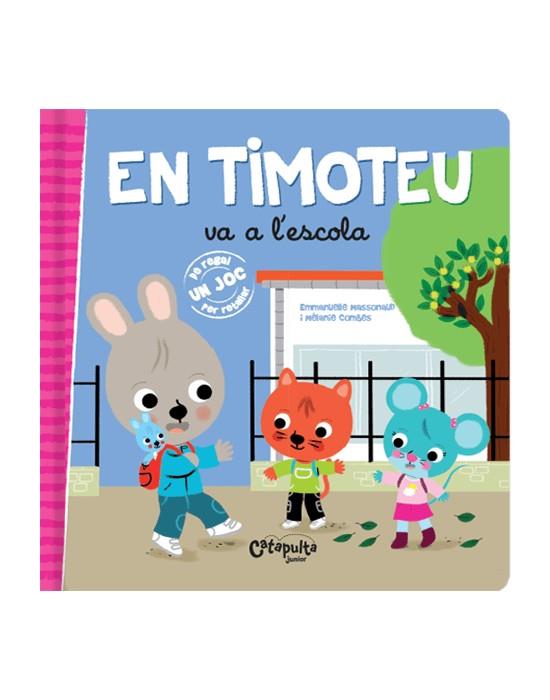 En Timoteu va a l'escola | 9789876378536 | Los Editores De Catapulta | Llibreria online de Figueres i Empordà