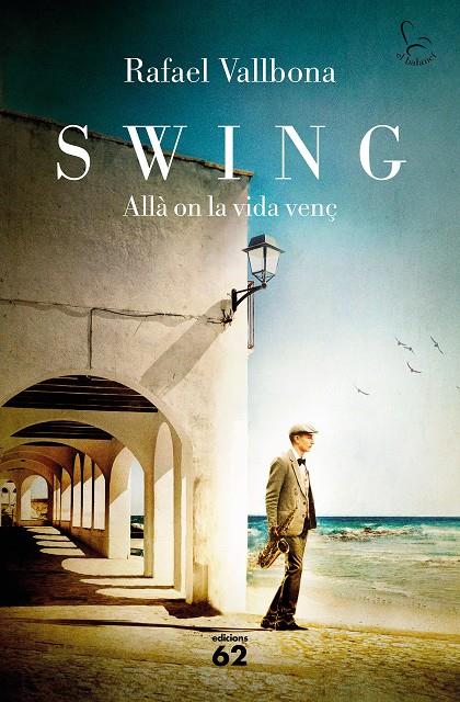 Swing. Allà on la vida venç | 9788429779134 | Vallbona Sallent, Rafael | Llibreria online de Figueres i Empordà