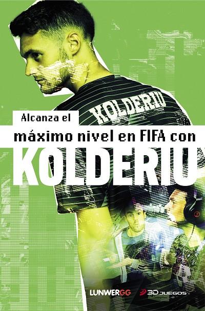 Alcanza el máximo nivel en FIFA con Kolderiu | 9788418820472 | Kolderiu | Llibreria online de Figueres i Empordà