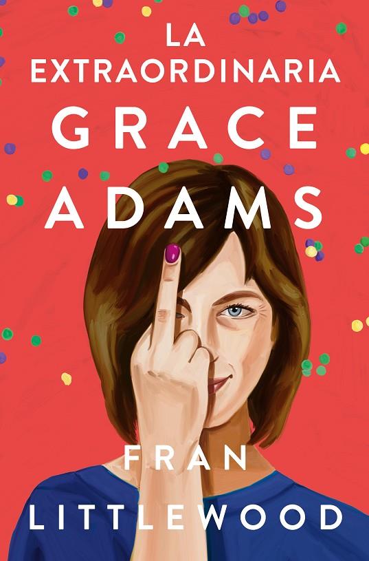 La extraordinaria Grace Adams | 9788491296645 | Littlewood, Fran | Llibreria online de Figueres i Empordà