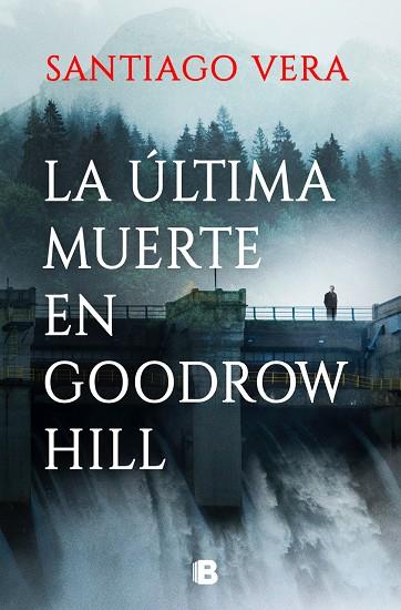 La última muerte en Goodrow Hill | 9788466674973 | Vera, Santiago | Llibreria online de Figueres i Empordà