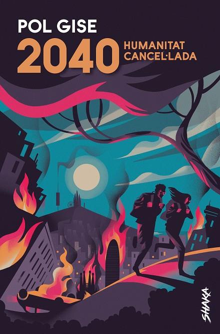 2040. Humanitat cancel·lada | 9788418456022 | Gise, Pol | Llibreria online de Figueres i Empordà
