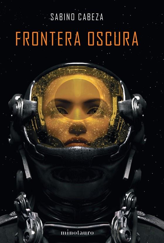 Frontera oscura - Premio Minotauro 2020 | 9788445008102 | Cabeza Abuín, Sabino | Librería online de Figueres / Empordà