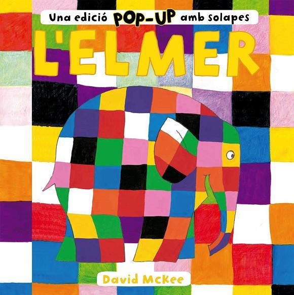 L'Elmer. Una edició pop-up amb solapes | 9788448858742 | McKee, David | Llibreria online de Figueres i Empordà