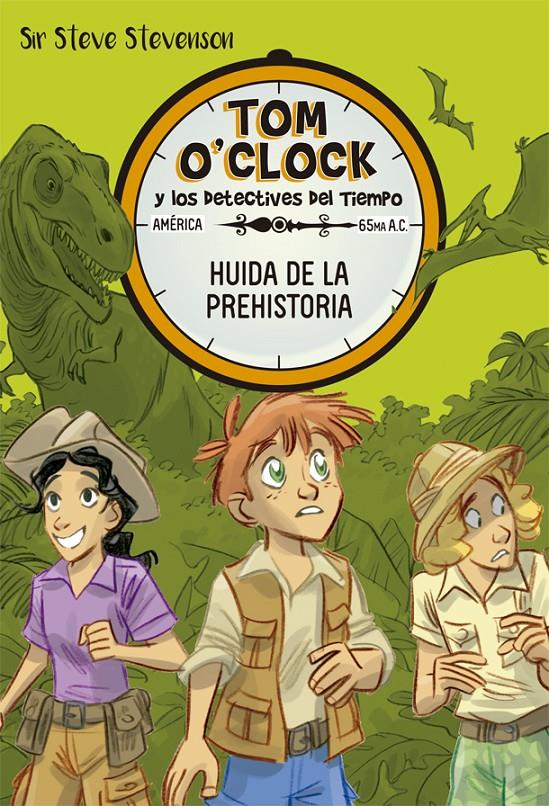 Tom O'Clock #08. Huida de la prehistoria | 9788424664169 | Stevenson, Sir Steve | Llibreria online de Figueres i Empordà