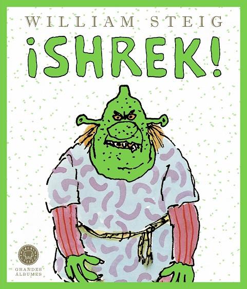 ¡Shrek! (Grandes Álbumes) | 9788419172334 | Steig, William | Llibreria online de Figueres i Empordà