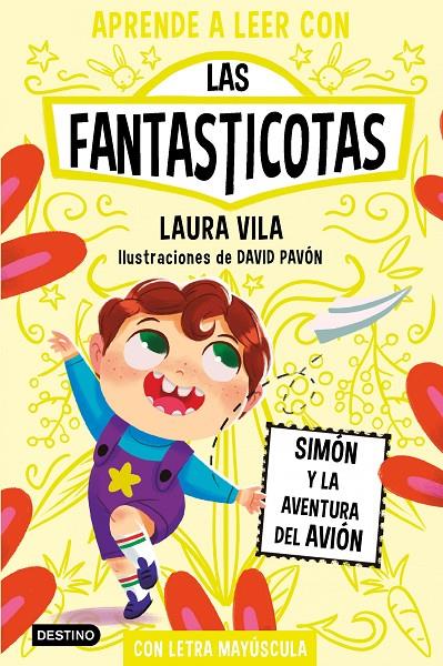 Aprende a leer con Las Fantasticotas #06. Simón y la aventura del avión (PAL) | 9788408275480 | Vila, Laura | Llibreria online de Figueres i Empordà