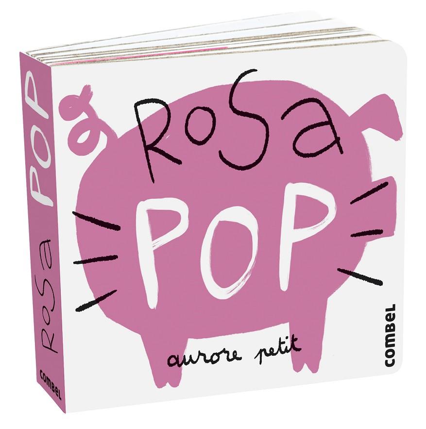 Rosa Pop | 9788411580243 | Petit, Aurore | Librería online de Figueres / Empordà