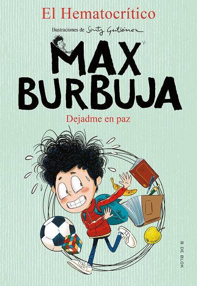 Dejadme en paz (Max Burbuja #01) | 9788417921873 | El Hematocrítico | Llibreria online de Figueres i Empordà