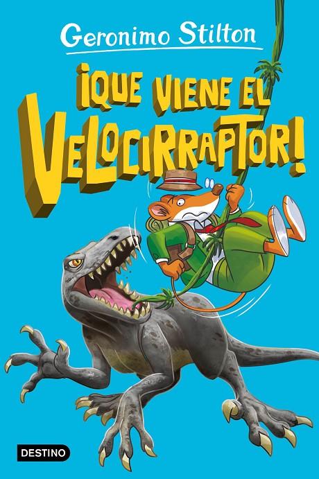 La isla de los dinosaurios #03. ¡Que viene el velocirraptor! | 9788408280873 | Stilton, Geronimo | Llibreria online de Figueres i Empordà