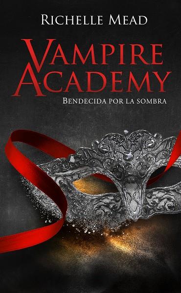 Vampire Academy #03. BENDECIDA POR LA SOMBRA | 9788418359859 | Mead, Richelle | Llibreria online de Figueres i Empordà
