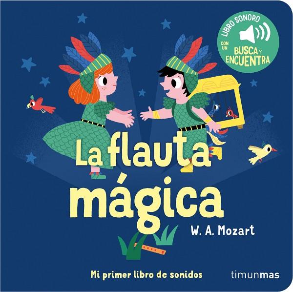 La flauta mágica. Mi primer libro de sonidos | 9788408263852 | Billet, Marion | Llibreria online de Figueres i Empordà