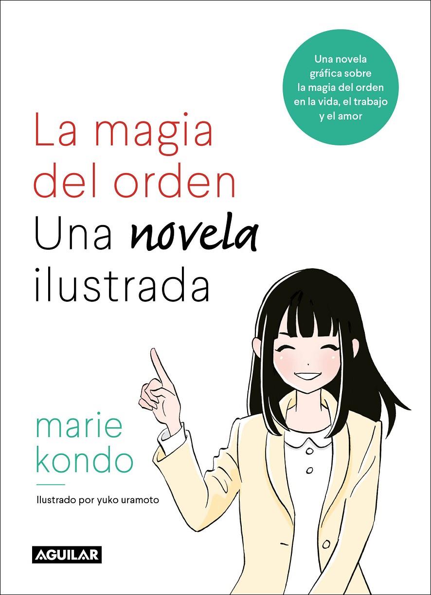 La magia del orden. Una novela ilustrada | 9788403518940 | Kondo, Marie | Llibreria online de Figueres i Empordà