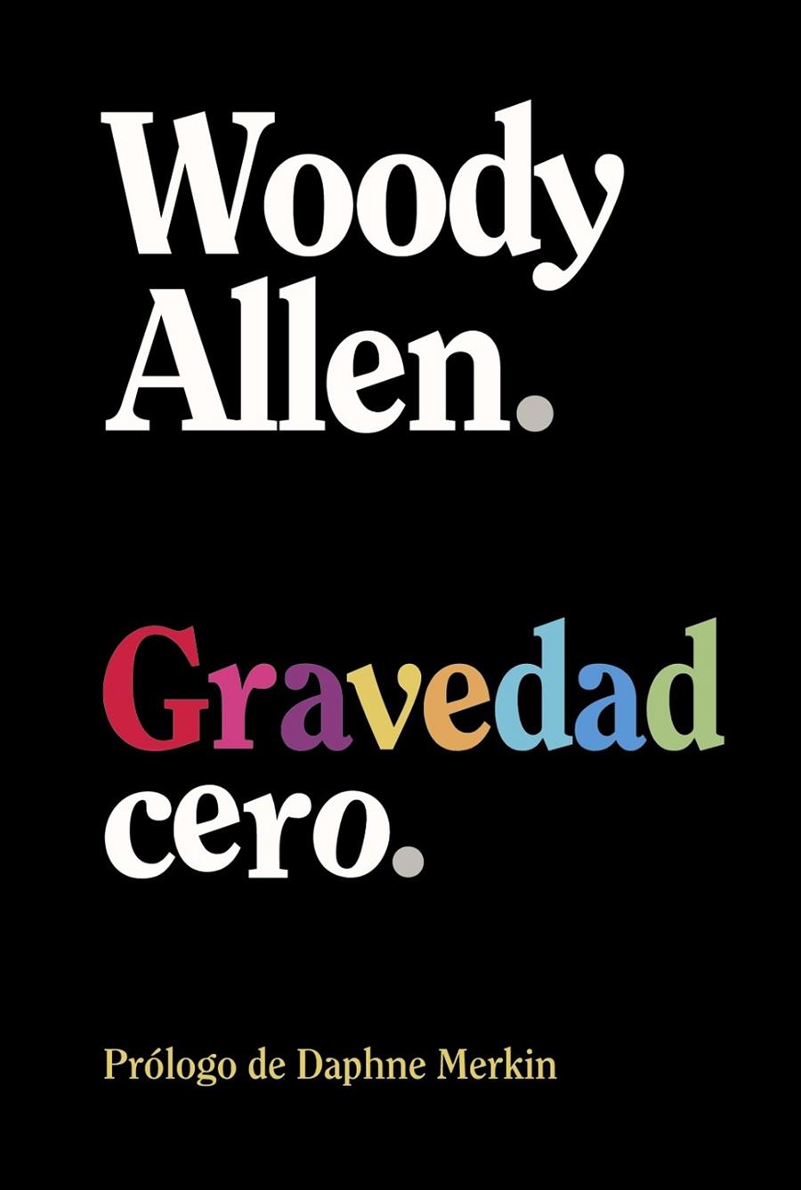 Gravedad cero | 9788413629926 | Allen, Woody | Llibreria online de Figueres i Empordà