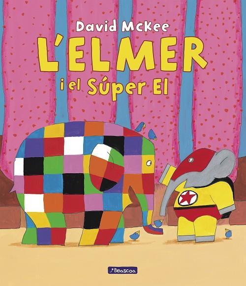 L'Elmer. Un conte - L'Elmer i el Súper El | 9788448867041 | McKee, David | Llibreria online de Figueres i Empordà