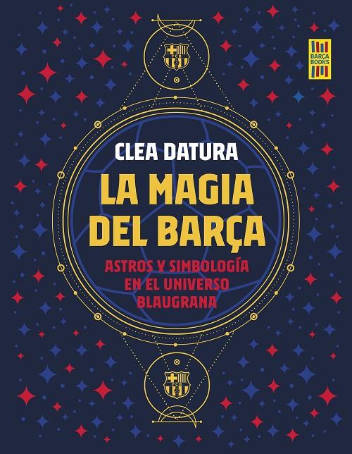 La magia del Barça | 9788419164261 | Datura, Clea | Llibreria online de Figueres i Empordà