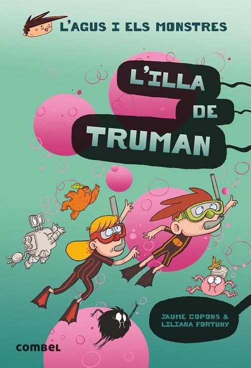 L'ILLA DE TRUMAN (L'Agus i els monstres #17) | 9788491015437 | Copons, Jaume | Llibreria online de Figueres i Empordà