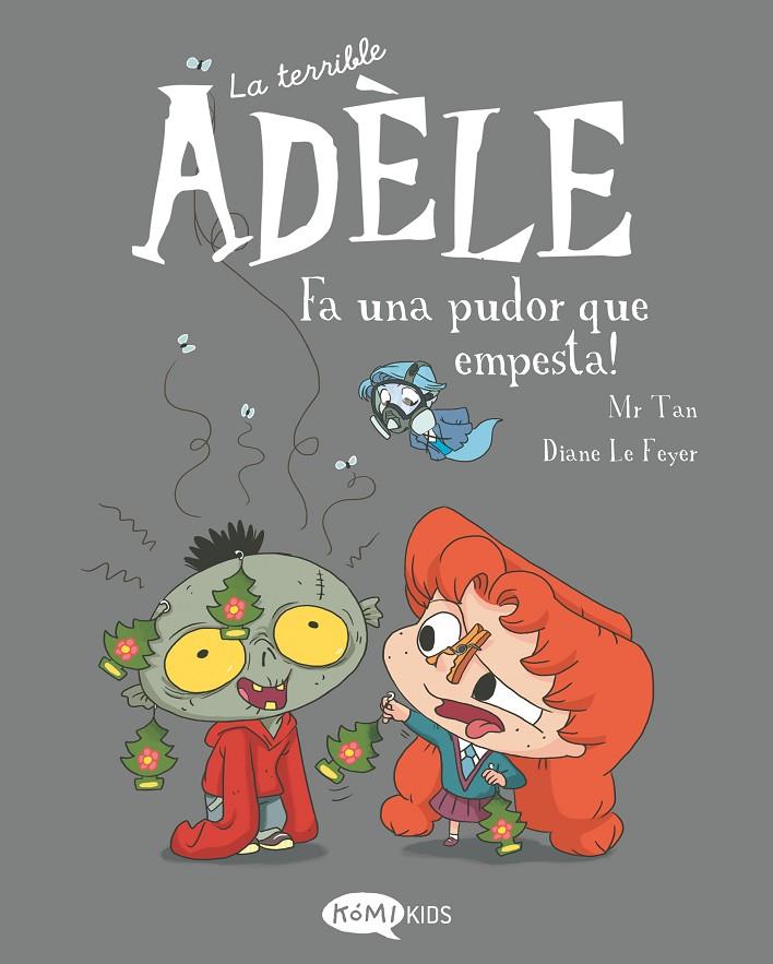 La terrible Adèle #11 Fa una pudor que empesta! | 9788419183507 | Mr Tan | Llibreria online de Figueres i Empordà