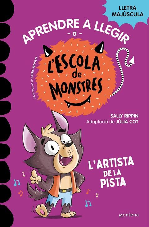 Aprendre a llegir a l'Escola de Monstres #13. L'artista de la pista (PAL) | 9788419746092 | Rippin, Sally | Llibreria online de Figueres i Empordà