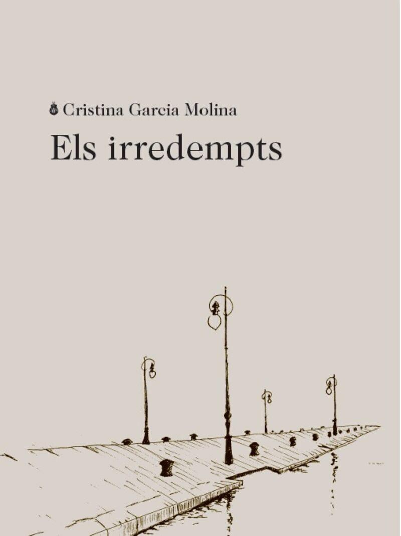 ELS IRREDEMPTS | 9788412577402 | Garcia Molina, Cristina | Llibreria online de Figueres i Empordà
