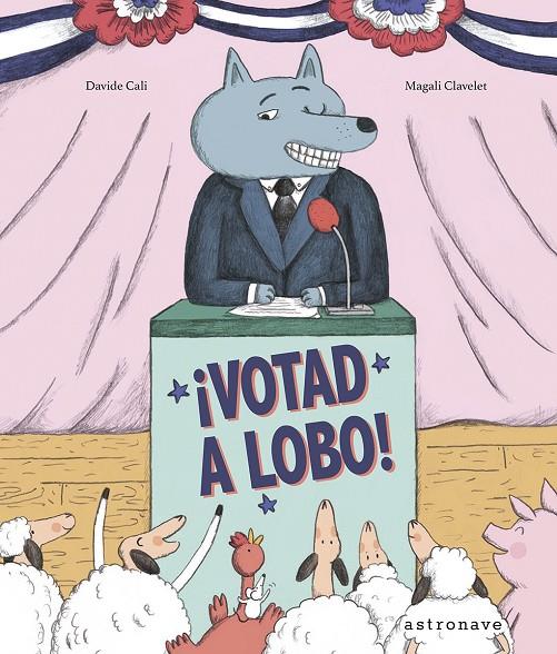 ¡VOTAD A LOBO! | 9788467961959 | Cali, Davide/Clavelet, Magalí | Llibreria online de Figueres i Empordà