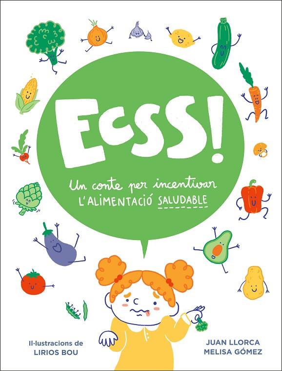 Ecsss! Un conte per incentivar l#alimentació saludable | 9788448858605 | Llorca, Juan | Llibreria online de Figueres i Empordà