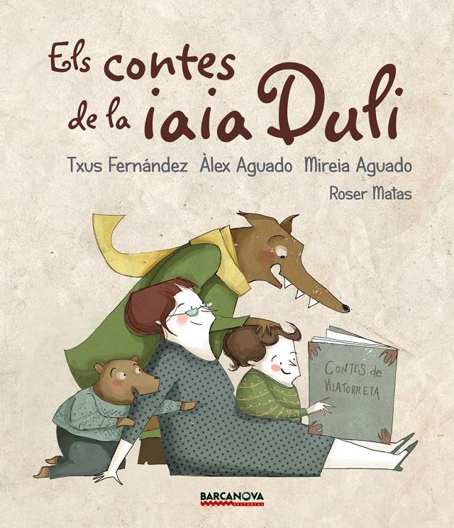 Els contes de la iaia Duli | 9788448942694 | Fernández, Txus/Aguado, Àlex/Aguado, Mireia | Llibreria online de Figueres i Empordà