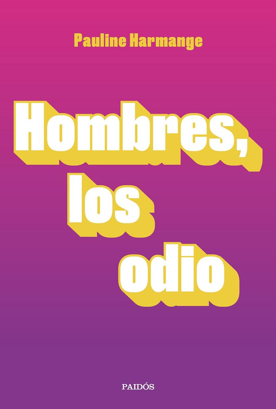 Hombres, los odio | 9788449337772 | Harmange, Pauline | Llibreria online de Figueres i Empordà