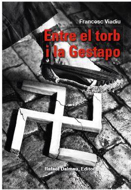 Entre el Torb i la Gestapo | 9788423208807 | Viadiu i Vendrell, Francesc | Llibreria online de Figueres i Empordà