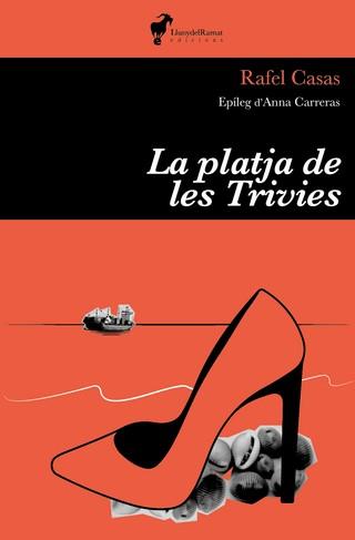 LA PLATJA DE LES TRIVIES | 9788412575262 | Casas, Rafel | Llibreria online de Figueres i Empordà