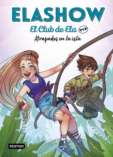 Elashow. El club de Ela Top 3. Atrapados en la isla | 9788408242871 | Martínez, Elaia | Llibreria online de Figueres i Empordà