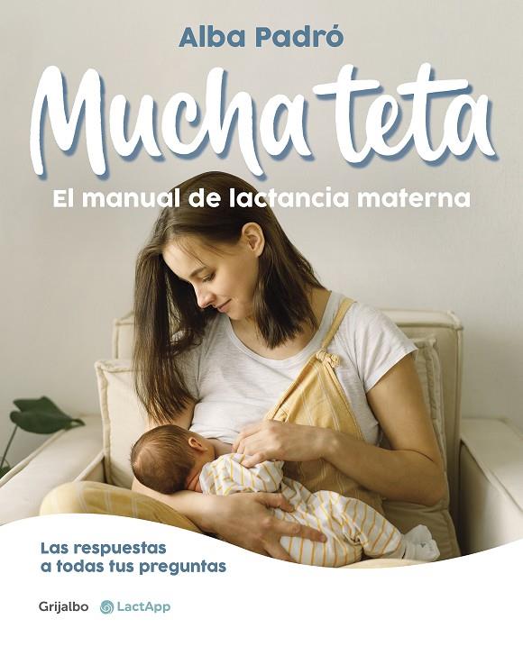 Mucha teta. El manual de lactancia materna | 9788418055508 | Padró, Alba | Llibreria online de Figueres i Empordà